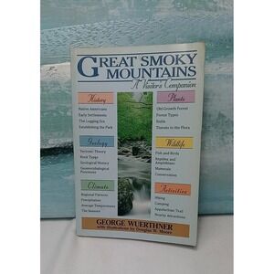 The Great Smoky Mountains: A Visitor's Companion By Goerge Wuerthner History